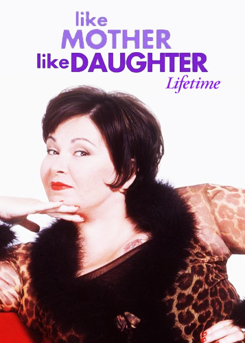 Like Mother, Like Daughter